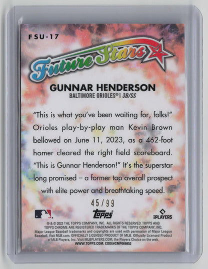 2023 Topps Chrome Future Stars Gunnar Henderson 45/99 RC #FSU-17