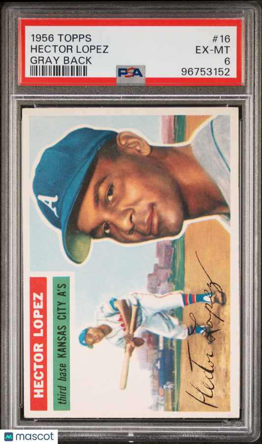 1956 Topps Hector Lopez Gray Back #16 PSA 6